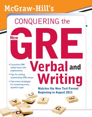 McGraw-Hill's Conquering the New GRE Verbal and Writing - Zahler, Kathy A, M.S.