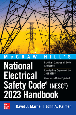 McGraw Hill's National Electrical Safety Code (Nesc) 2023 Handbook - Marne, David J, and Palmer, John A