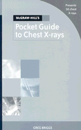 McGraw- Hill's Pocket Guide to Chest X- Rays