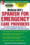 McGraw-Hill's Spanish for Emergency Care Providers (Book + CDs): A Practical Course for Quick and Confident Communication