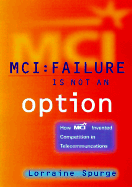 MCI Failure Is Not an Option