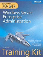 McItp Self-Paced Training Kit (Exam 70-647): Windows Server Enterprise Administration