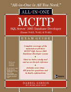 MCITP SQL Server 2005 Database Developer All-In-One Exam Guide: Exams 70-431, 70-441, and 70-442