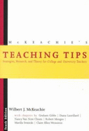 McKeachie's Teaching Tips: Strategies, Research and Theory for College and University Teachers - McKeachie, W. J., and Gibbs, Graham (Revised by), and etc. (Revised by)