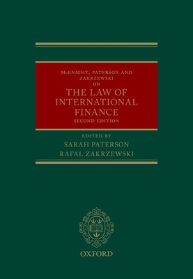McKnight, Paterson, & Zakrzewski on the Law of International Finance - Paterson, Sarah (Editor), and Zakrzewski, Rafal (Editor)
