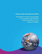 McKnight's Physical Geography: A Landscape Appreciation: Pearson New International Edition