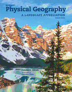 McKnight's Physical Geography: A Landscape Appreciation Plus Mastering Geography with eText -- Access Card Package