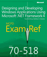 McPd 70-518 Exam Ref: Designing and Developing Windows Applications Using Microsoft .Net Framework 4