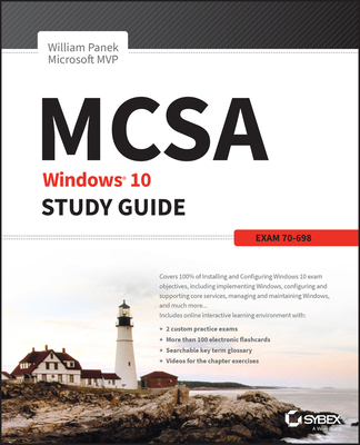 MCSA Windows 10 Study Guide: Exam 70-698 - Panek, William