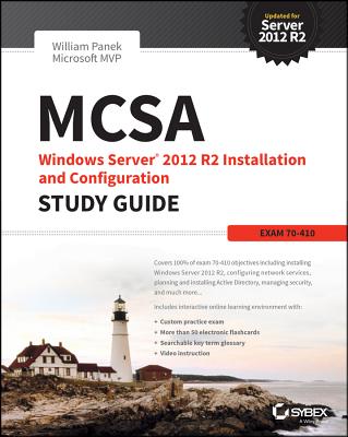 MCSA Windows Server 2012 R2 Installation and Configuration Study Guide: Exam 70-410 - Panek, William