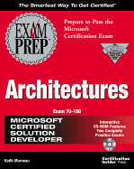 MCSD Architectures Exam Prep Exam 70-100