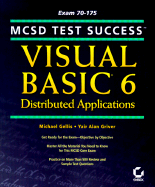 MCSD Test Success: Visual Basic 6 Distributed Applications Exam 70-175