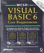 MCSD Visual Basic 6 Core Requirements - Sybex Inc