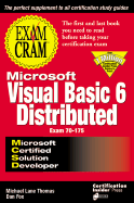 MCSD Visual Basic 6 Distributed Exam Cram Exam 70-175