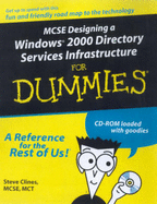 MCSE Designing a Windows 2000 Directory Services Infrastructure for Dummies - Clines, Steve