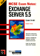 MCSE: Exam Notes - Exchange Server 5.5 - King, Robert, M.D.