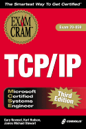 MCSE TCP/IP Exam Cram: Exam 70-059 - Novosel, Gary, and Hudson, Kurt, and Stewart, J Michael