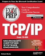MCSE TCP IP Exam Prep: Prepare to Pass the Microsoft Certification Exam - Burke, Richard
