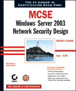 MCSE: Windows Server 2003 Network Security Design Study Guide: Exam 70-298