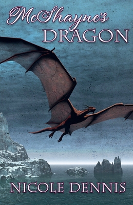 McShayne's Dragon - Dennis, Nicole