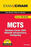McTs 70-642 Exam Cram: Windows Server 2008 Network Infrastructure, Configuring