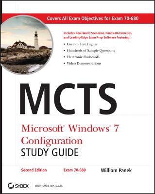 MCTS Microsoft Windows 7 Configuration Study Guide: Exam 70-680 - Panek, William
