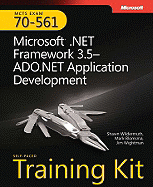 MCTS Self-Paced Training Kit (Exam 70-561): Microsoft .Net Framework 3.5--ADO.NET Application Development