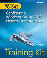 MCTS Self-Paced Training Kit (Exam 70-642): Configuring Windows Server 2008 Network Infrastructure