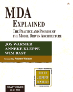 Mda Explained: The Model Driven Architecture: Practice and Promise