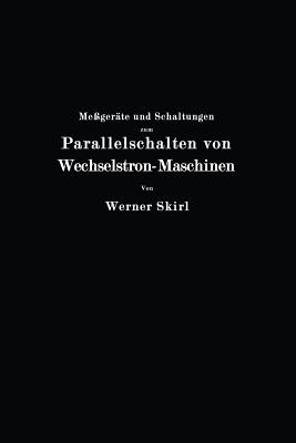 Megerte und Schaltungen zum Parallelschalten von Wechselstrom-Maschinen - Skirl, Werner