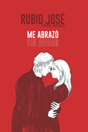 Me Abraz? Sin Avisar