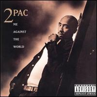Me Against the World - 2Pac