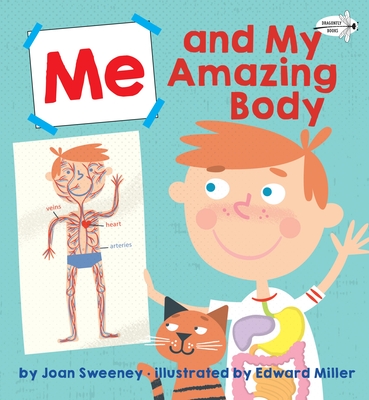 Me and My Amazing Body - Sweeney, Joan, and Miller, Ed
