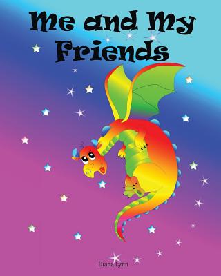 Me and My Friends - DragonStars: A School Memory Book - Lynn, Diana