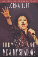 Me and My Shadows: Life with Judy Garland