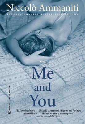 Me and You - Ammaniti, Niccolo, and Doust, Kylee (Translated by)