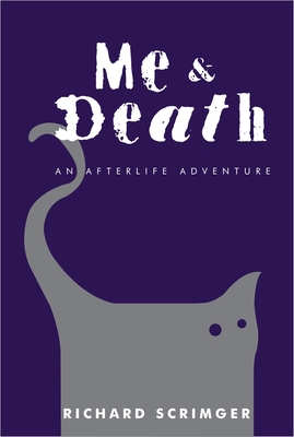 Me & Death: An Afterlife Adventure - Scrimger, Richard