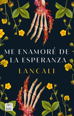 Me Enamor? de la Esperanza / I Fell in Love with Hope: A Novel - Lancali