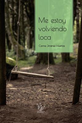 Me Estoy Volviendo Loca - Huertas, Carme Jimenez