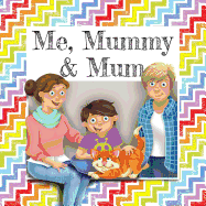 Me, Mummy & Mum