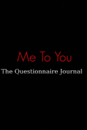 Me to You: The Questionnaire Journal