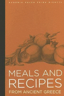Meals and Recipes from Ancient Greece - Ricotti, Eugenia Salza Prina