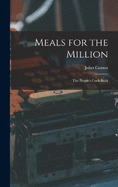 Meals for the Million: The People's Cook-book