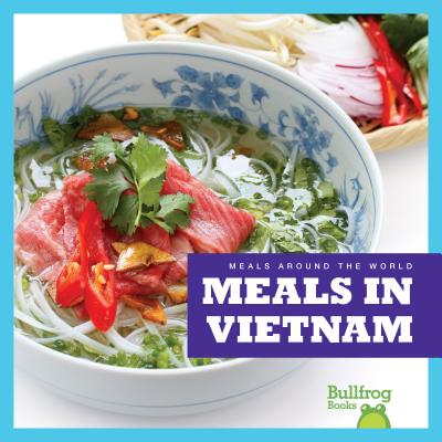 Meals in Vietnam - Bailey, R J
