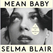 Mean Baby: A Memoir of Growing Up - the instant New York Times bestseller from the acclaimed actor and disability rights campaigner