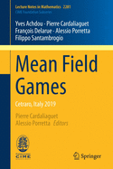 Mean Field Games: Cetraro, Italy 2019