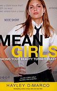 Mean Girls: Facing Your Beauty Turned Beast - DiMarco, Hayley