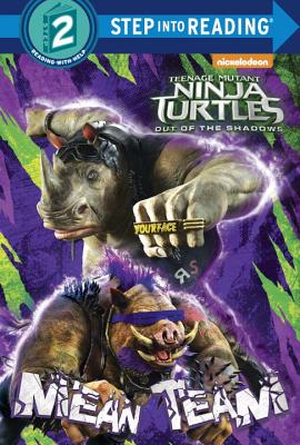 Mean Team (Teenage Mutant Ninja Turtles: Out of the Shadows) - Random House