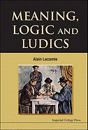 Meaning, Logic & Ludics