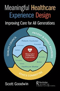 Meaningful Healthcare Experience Design: Improving Care for All Generations